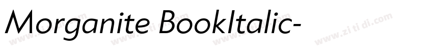 Morganite BookItalic字体转换 Morganite BookItalic字体转换
